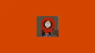 mph mmph hmhmmph! | A Kenny McCormick + Alters playlist  | RubyKkitty | SPOTIFY LINK IN DESC