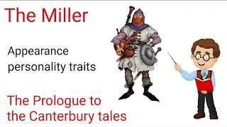 The miller in the Prologue to the Canterbury tales| Miller character in Canterbury tales| Miller