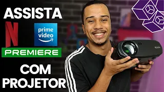 COMO CONECTAR seu PROJETOR com NETFLIX, AMAZON e PREMIERE para ter SEU CINEMA em CASA!