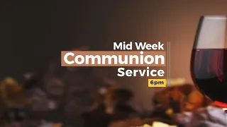 Mid-Week Communion Service | 09-15-2021 | Winners Chapel Maryland