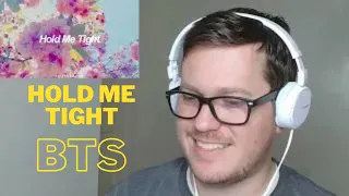 First Time Reaction | Hold Me Tight | BTS (방탄소년단) English Lyrics