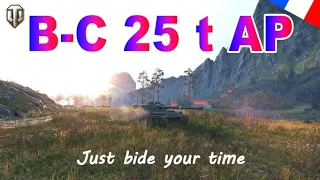 World of Tanks : B-C 25t AP - Just bide your time