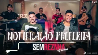 Sem Reznha Acústico - Notificação Preferida *PAGODE* - Zé Neto & Cristiano zénetoecristiano