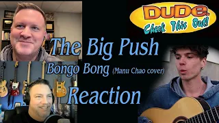 The Big Push - Bongo Bong - Reaction