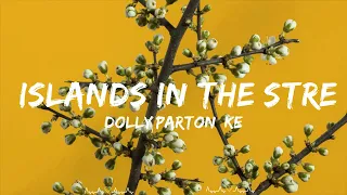 Dolly Parton, Kenny Rogers - Islands In the Stream (Lyrics)  || Solomon Music