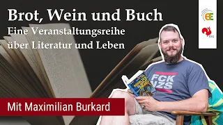 Brot, Wein und Buch: "Macht`s gut und danke für den Fisch" mit Maximilian Burkhard