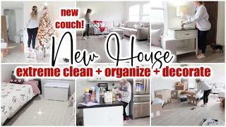 🏠 NEW HOUSE extreme clean + organize + decorate with me //whole house cleaning motivation