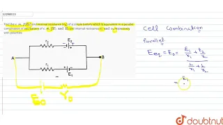 Find the `e.m.f(E_(0)) ` end internal resistance `(r_(0))` of a simple battery which is equivalent