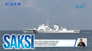 China Coast Guard ship, nagsagawa ng delikadong pagmamaneobra at radio challenge sa mga... | Saksi