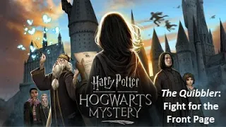 Harry Potter Hogwarts Mystery – The Quibbler: Fight for the Front Page (Year 5) – Cutscenes