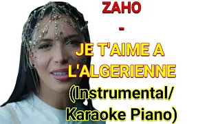 ZAHO - JE T'AIME A L'ALGERIENNE (Instrumental/Karaoke Piano)