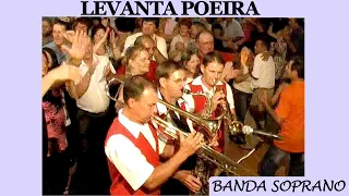 LEVANTA POEIRA-BANDA SOPRANO