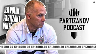 PARTIZANOV PODCAST: Albert Nađ - Petrić je u početku delovao opasno, na treningu mora da se gine!