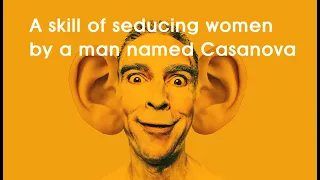 Short Story: A skill of seducing women by a man named Casanova