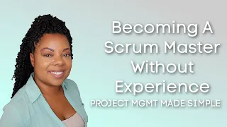 Becoming a Scrum Master without Experience