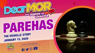 DearMOR: "Parehas" The Vishelle Story 01-15-20