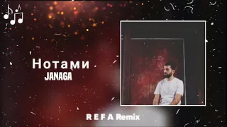 JANAGA - Нотами (R E F A Remix)