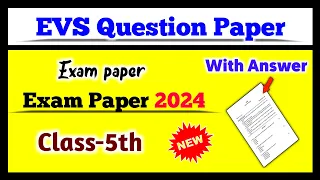 EVS Exam Question Paper Class 5 | Exam 2023-24 | 5th Class EVS Paper | Solution For You