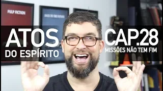 Missões não tem fim! | Atos Cap.28 - com Marcos Botelho