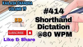 #414 | @80 wpm | Shorthand Dictation | Kailash Chandra | Volume 19