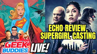 MARVEL'S ECHO Spoiler Review, Supergirl Casting is Underway! - THE GEEK BUDDIES LIVE!