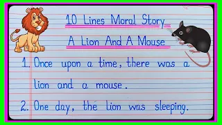 10 lines story in english with moral | A Lion and A Mouse story | 10 line story with moral l