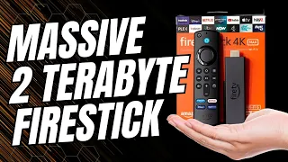 🔥 WORLDS LARGEST FIRESTICK - 2 TERABYTE UPGRADE FOR 4K MAX