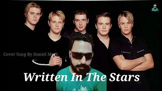 Written In The Stars - Westlife - Cover Song by Daniel Mark-  Lyric video - Westlife Songs