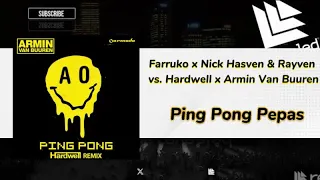 [400 subs.] Ping Pong Pepas...(Mashup)... farruko x Nick Havsen & Rayven vs. Hardwell & AVB