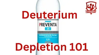 Deuterium Depletion 101