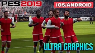 PES 2019 MOBILE - ULTRA GRAPHICS GAMEPLAY (ANDROID/iOS) 60 FPS