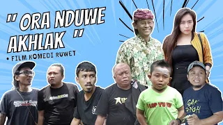 ORA NDUWE AKHLAK " Ft Nano Bukan Permen - Komedi Ruwet