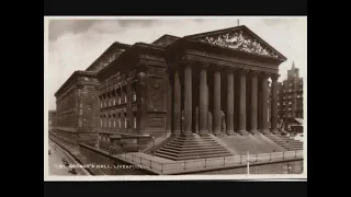 LIVERPOOL ..  ST  GEORGE  HALL  throughout  time