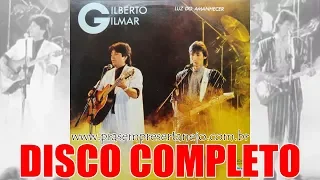 Gilberto e Gilmar - Luz Do Amanhecer (Disco Completo) 1987
