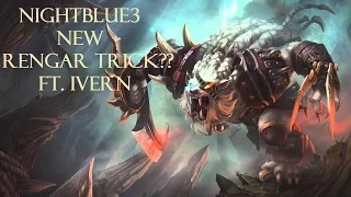 Nightblue3 NEW RENGAR TRICK? ft. Ivern (League of Legends)