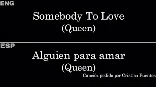 Somebody To Love (Queen) — Lyrics/Letra en Español e Inglés