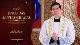 Terço e 9º dia da Novena de Jesus das Santas Chagas | 23/02/24