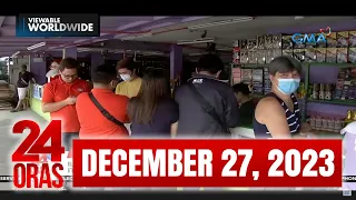 24 Oras Express: December 27, 2023 [HD]