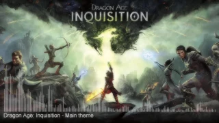 Dragon Age: Inquisition - The Dawn will come mixed up with the main theme