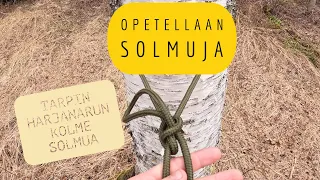 OPETELLAAN SOLMUJA - TARPIN HARJANARUN KIINNITYS HELPOILLA SOLMUILLA