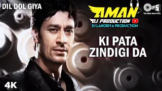 Ki Pata Zindgi Da Harbhajan Maan Remix Dj Lahoria Production by Dj Jalalabadia Production