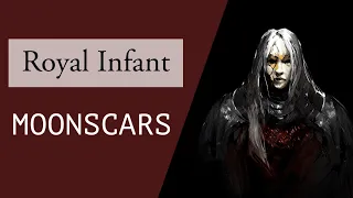 Moonscars - Royal Infant (Second Boss)