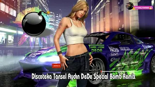 Discoteka Tansel Aydın DeDe Special Bomb Remix