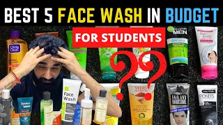 India के Best 5 Face Wash In budget For Students | Natural Face Washes Under 500 Rs | Hindi