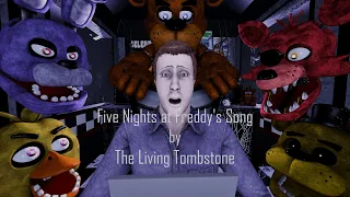 (FNAF/SFM) The Five Night's at Freddy's Song by The Living Tombstone