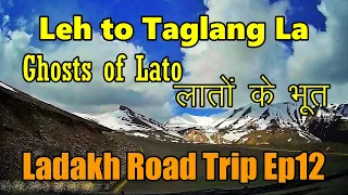 Ghosts of Lato | Highest Point of Leh Manali Highway | Taglang La | Ep12 Ladakh Road Trip