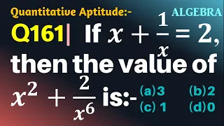 Q161 | If x+1/x=2, then the value of x^2+2/x^6  is equal to? | Algebra | Gravity Coaching Centre