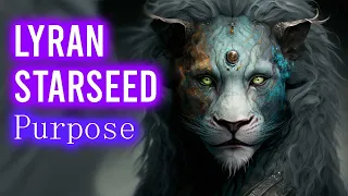 Lyran Starseed Purpose