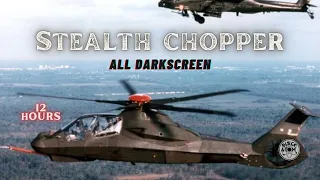 🚁 Stealth Helicopter ⨀ 12 Hours - All Dark Screen ⨀