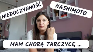 MAM CHORĄ TARCZYCĘ I HASHIMOTO | JAK TO ODKRYŁAM?